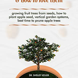 AN ESSENTIAL GUIDE TO GROWING TROPICAL PLANTS AND HOW TO LOVE THEM: How to plant apple seed, vertical garden systems, best time to prune apple trees